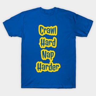 Crawl Hard Nap Harder Onesie Design T-Shirt